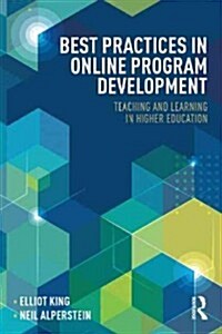 Best Practices in Online Program Development : Teaching and Learning in Higher Education (Paperback)