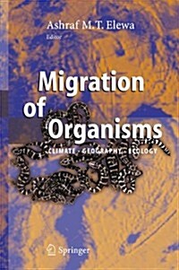 Migration of Organisms: Climate. Geography. Ecology (Paperback)