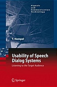 Usability of Speech Dialog Systems: Listening to the Target Audience (Paperback)