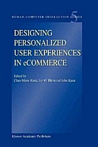 Designing Personalized User Experiences in Ecommerce (Paperback, Softcover Repri)