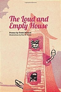 The Loud and Empty House (Paperback)