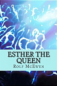 Esther the Queen (Paperback)