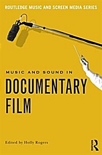 Music and Sound in Documentary Film (Paperback)