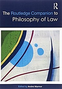 The Routledge Companion to Philosophy of Law (Paperback)