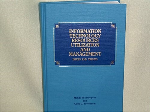 Information Technology Resources Utilization and Management (Hardcover)