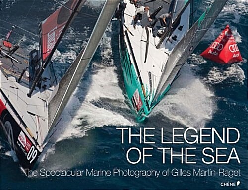 The Legend of the Sea: The Spectacular Marine Photography of Gilles Martin-Raget (Hardcover)