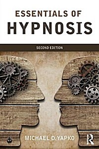 Essentials of Hypnosis (Paperback, 2 ed)