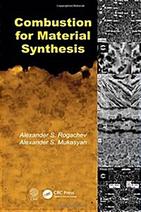 Combustion for Material Synthesis (Hardcover)