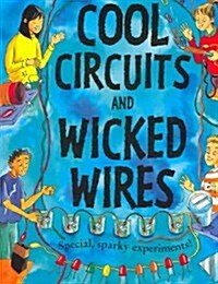 Cool Circuits and Wicked Wires (Paperback)