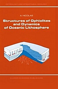 Structures of Ophiolites and Dynamics of Oceanic Lithosphere (Paperback, Softcover Repri)