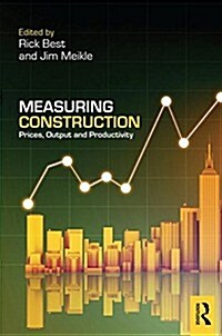 Measuring Construction : Prices, Output and Productivity (Hardcover)