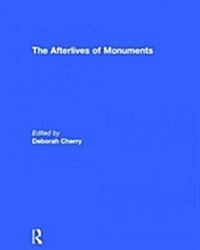 The Afterlives of Monuments (Hardcover)