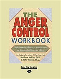 The Anger Control Workbook (Easyread Large Edition) (Paperback, 16)