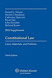 Constitutional Law, 2013 (Paperback, 3rd, Supplement)