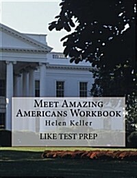 Meet Amazing Americans Workbook: Helen Keller (Paperback)