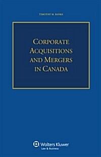 Corporate Acquisitions and Mergers in Canada (Paperback)