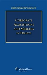 Corporate Acquisitions and Mergers in France (Paperback)