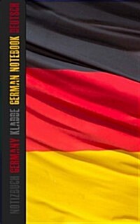 Notizbuch Germany Kladde German Notebook Deutsch: German Flag Notebook / Journal (Paperback)