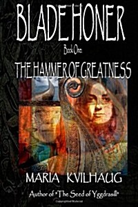 The Hammer of Greatness: The Life of the Oseberg Priestess (Paperback)