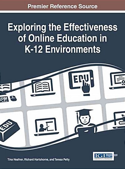 Exploring the Effectiveness of Online Education in K-12 Environments (Hardcover)