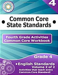 Fourth Grade Common Core Workbook: English Activities: Volume 2 of 2 (Paperback)