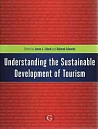 Understanding the Sustainable Development of Tourism (Paperback)