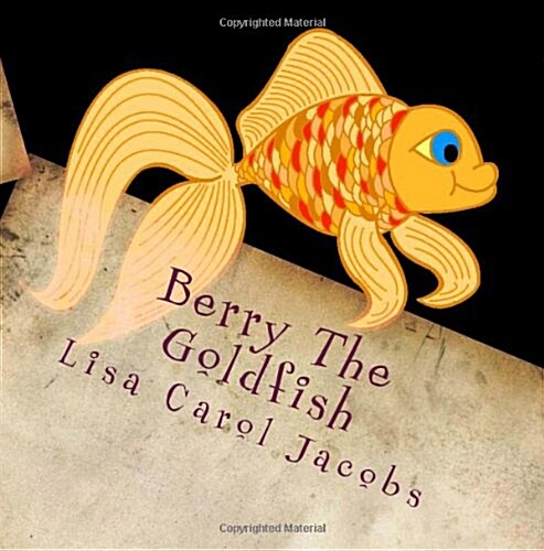 Berry the Goldfish (Paperback)