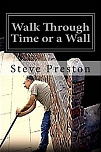 Walk Through Time or a Wall (Paperback, 2nd)