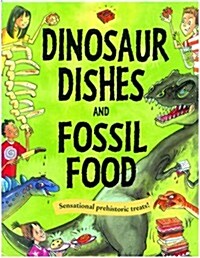 Dinosaur Dishes and Fossil Food (Paperback)