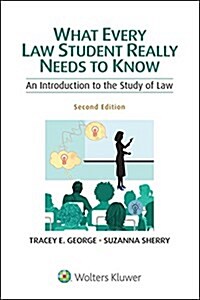 What Every Law Student Really Needs to Know: An Introduction to the Study of Law (Paperback, 2)