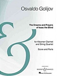 Dreams and Prayers of Isaac the Blind: Clarinet and String Quartet Archive Edition (Paperback)