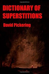 Dictionary of Superstitions (Paperback, 3rd)