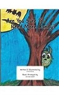 Are You Sure You Need More Candy (Paperback)