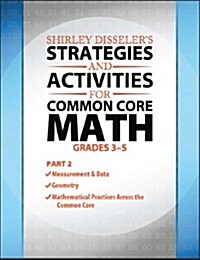 Shirley Disselers Strategies and Activities for Common Core Math Part 2 (Paperback)