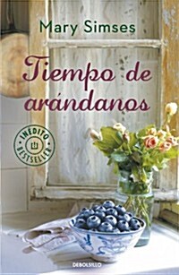 Tiempo de ar쟮danos / The Irresistible Blueberry (Paperback)