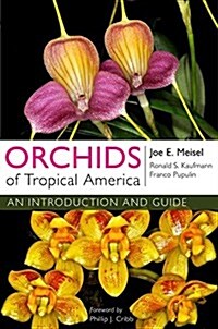 Orchids of Tropical America: An Introduction and Guide (Paperback)