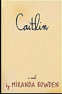 Caitlin: Who Is She and Who Are They? (Paperback)