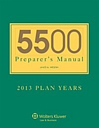 5500 Preparers Manual for 2013 Plan Years (Paperback)