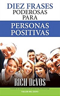 Diez Frases Poderosas Para Personas Positivas (Paperback)