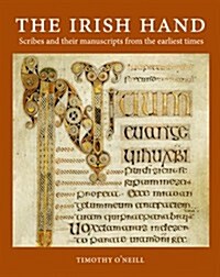 The Irish Hand: Scribes and Their Manuscripts from the Earliest Times (Hardcover, 2, Revised)
