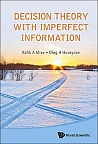 Decision Theory With Imperfect Information (Hardcover)