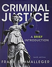 Criminal Justice: A Brief Introduction with New Mycjlab -- Access Card Package (Hardcover, 10)