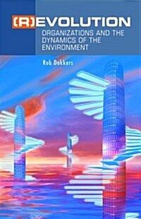 (R)Evolution: Organizations and the Dynamics of the Environment (Paperback)