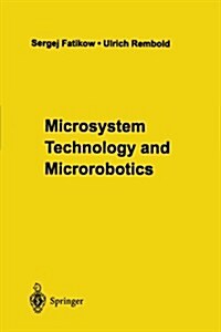 Microsystem Technology and Microrobotics (Paperback)