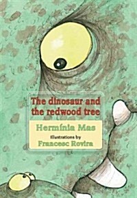 The dinosaur and the redwood tree (Paperback)