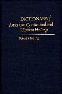 Dictionary of American Communal and Utopian History (Hardcover, Reprint)