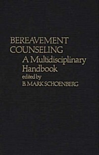 Bereavement Counseling: A Multidisciplinary Handbook (Hardcover)