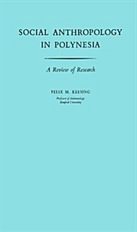 Social Anthropology in Polynesia: A Review of Research (Hardcover, Revised)