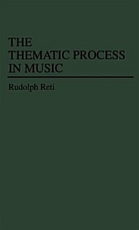 The Thematic Process in Music (Hardcover, Revised)