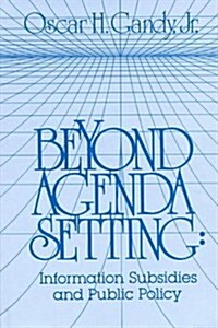 Beyond Agenda Setting: Information Subsidies and Public Policy (Hardcover)